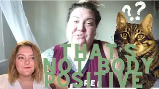 That&rsquo;s Not Body Positive, Reacting to Fat Girl Flow for the first time