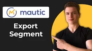 How To Export Segment List On Mautic (Working 2026)