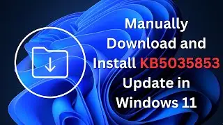 How to Manually Download and Install the KB5035853 Update in Windows 11 and 10 23H2-Build 22631.3296