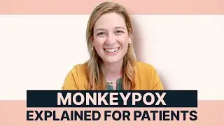 Monkeypox Explained for Patients