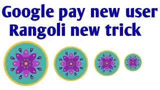 Google pay new user Rangoli new trick diwali || how to Google Pay new user Rangoli new trick ||