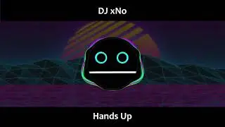 DJ xNo - Hands Up !