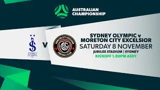Sydney Olympic v Moreton City Excelsior | Australian Championship 2025