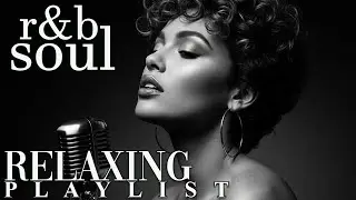 【R&B Soul】Chill & Unwind R&B Playlist &ndash; Smooth R&B Soul Vibes for Relaxing Moments