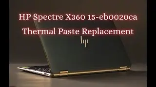 HP Spectre x360 15-eb0020ca Thermal Paste Replacement &ndash; Complete Guide
