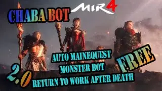 FREE MIR4 BOT - ChaBa Bot 2.0 (last update) | NO HACK | NO DETECT (NOVEMBER 2021)