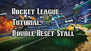 Rocket League How To Double Flip Reset Stall Tutorial