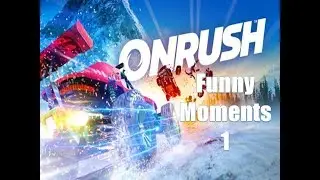 ONRUSH Funny Moments 1: Trees are my Nemesis