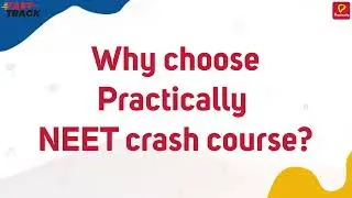 NEET Crash Course - 2022 | Starting - 20th June | Practically App