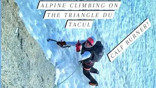 Alpine Climbing on the Triangle du Tacul in Chamonix France!