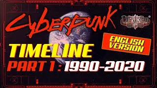 (RU) КАНОНИЧЕСКАЯ ХРОНОЛОГИЯ КИБЕРПАНКА, ЧАСТЬ 1: 1990-2020