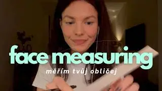 ASMR cz - měř&iacute;m tvůj obličej