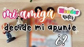 MI AMIGA DECIDE MI APUNTE - ft.Wondernotes 🍂🎃