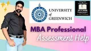 University of Greenwich - MBA Professional - Program and Assessment Details - Assignment Help