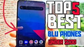 Top 5 Best BLU Phones to buy in 2021 $Under 200!
