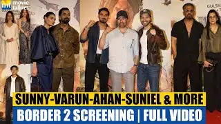 Border 2 Screening: Sunny Deol, Suniel Shetty, Varun, Ahan, K L Rahul, Sonam, Athiya | UNCUT