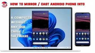 HOW TO MIRROR / CAST ANDROID PHONE INTO A COMPUTER WITHOUT ANY USB CABLE / SOFTWARE