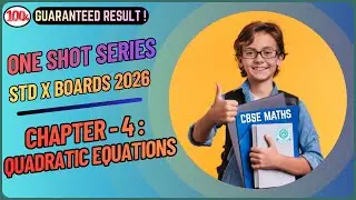 CH-4 : QUADRATIC EQUATIONS |STD X MATHS | CBSE BOARDS 2026 | ONE SHOT SERIES