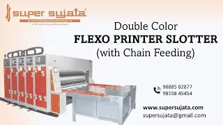Double Color Flexo Printer Slotter (Chain Feeding) | SUPER SUJATA | #corrugatedcardboard machine