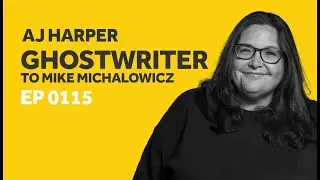 Ep. 0115 - AJ Harper, Ghostwriter to Mike Michalowicz - The Published Author Podcast
