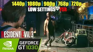 Resident Evil 3 Remake | Gt 1030 | 1440P, 1080P, 900P, 768P, 720P + Low Settings + FSR Tasted.