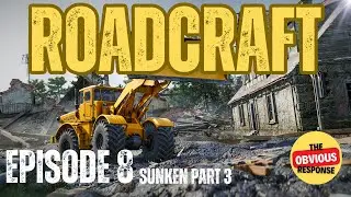 RoadCraft Gameplay Walkthrough - Episode 8 - Sunken P3
