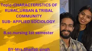 #TOPIC-30#CHARACTERISTICS OF RURAL,URBAN & TRIBAL COMMUNITY #bscnsg#1sem#Applied sociology#23.2.25#