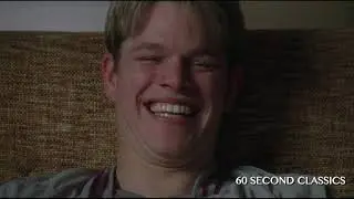 60 Second Classics - GOOD WILL HUNTING