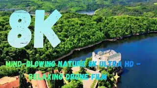 Mind-Blowing Nature 8K Ultra HD - Relaxing Drone Film ✨