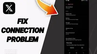 How To Fix Connection Problem On X Twitter App