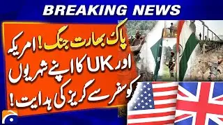 Pak-India War Alert! US & UK Warn Citizens: &lsquo;Don&rsquo;t Travel !&rsquo; | Breaking News