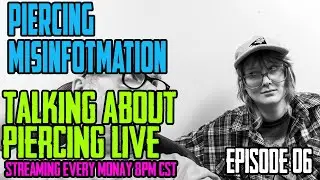 Piercing Misinformation: Talking About Piercing EP05