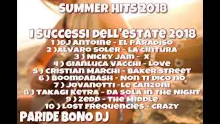 I TORMENTONI DELL' ESTATE 2018-Le canzoni del momento 2018 - SUMMER HITS 2018 (Paride Bono DJ)
