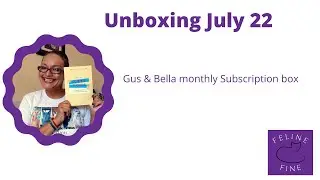Unboxing July 22 Gus & Bella monthly cat box
