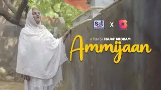 Ammi Jaan | Short Film | GuleRana | Najaf Bilgrami | Sharique Mehmood | SeePrime X Set Entertainment