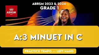 Minuet in C, Reinagle &mdash; ABRSM Grade 1 Piano 2023 - 2024 [A3] Tutorial + practice notes [LH]