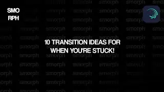 10 simple transition for when you're stuck! | alight motion