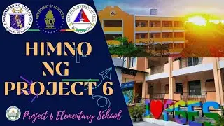 Himno ng Project 6 | Project 6 Elementary School