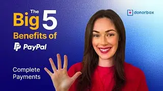 Donorbox&rsquo;s PayPal Complete Payment Upgrade - More Options, More Donations! #paypaldonation