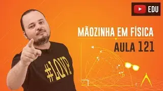 Eletrodinâmica | Efeito Joule | Mãozinha em Física 121