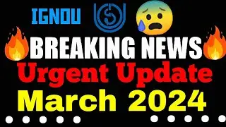 IGNOU Urgent New Update 2024🔥 | IGNOU 2024