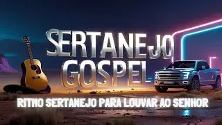 Sertanejo Gospel - Ritmo Sertanejo  Bruto para Louvar ao Senhor