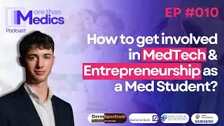 Harvey Hill | Internships, MedTech and Entrepreneurship as a Medical Student | EP#010