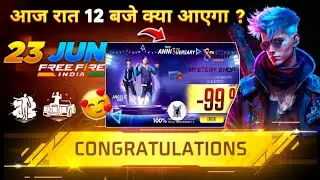 23 JUNE 2025 🔥 FREE FIRE NEW EVENT | UPCOMING UPDATE IN FREE FIRE | TONIGHT UPDATE OF FREE FIRE