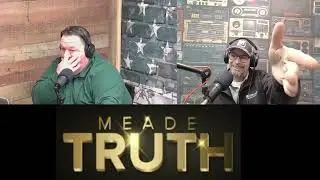 The Meade Truth (Episode 4)