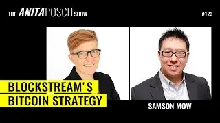 #123 Samson Mow: Blockstream's Bitcoin Strategy