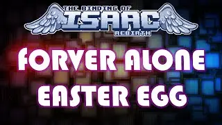Easter Egg Forever Alone : Binding of Isaac