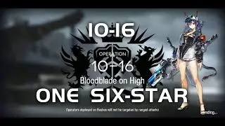 10-16 Standard Environment | Main Theme Campaign | Ultra Low End Squad |【Arknights】