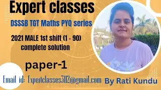 DSSSB TGT MATHS (PYQ)-2021 (MALE 1ST SHIFT)  COMPLETE SOLUTION WITH SHORT TRICK BY RATI KUNDU 