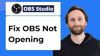 How to Fix OBS Studio That is Not Opening [2026 Guide]